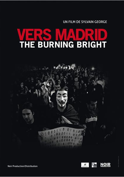 Vers Madrid-The burning bright (Un film d'in/actualités) (2012)